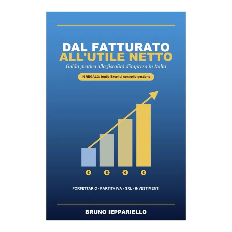 Sbarba Dal Fatturato all'Utile Netto libro guida fiscalità forfettario